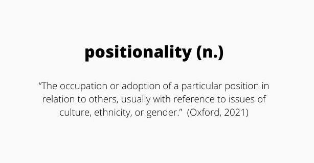 Positionality